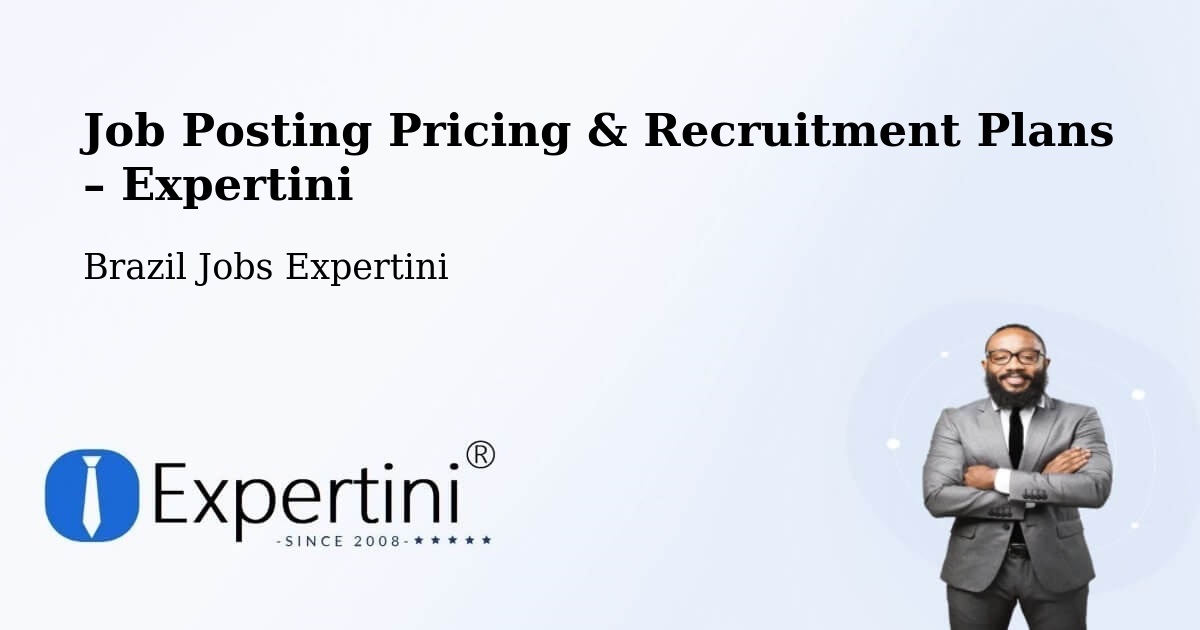 Job Posting Pricing & Recruitment Plans – Vale Verde - Vale Verde, Brazil Jobs Expertini